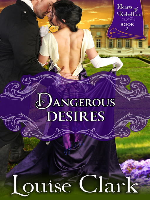 Title details for Dangerous Desires by Louise Clark - Available